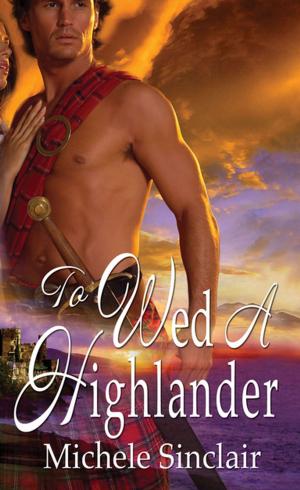 Cover of the book To Wed A Highlander by Charlotte Hubbard