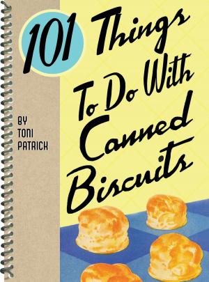 Cover of the book 101 Things to do with Canned Biscuits by Madge Baird