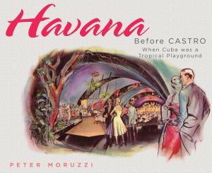 Cover of the book Havana Before Castro by David Wescott