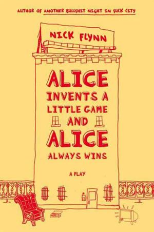 bigCover of the book Alice Invents a Little Game and Alice Always Wins by 