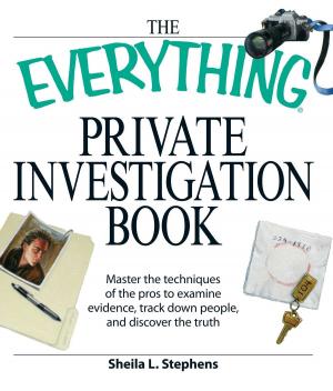 Cover of the book The Everything Private Investigation Book by Adams Media