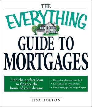 Cover of the book The Everything Guide to Mortgages Book by Cheryl Charming