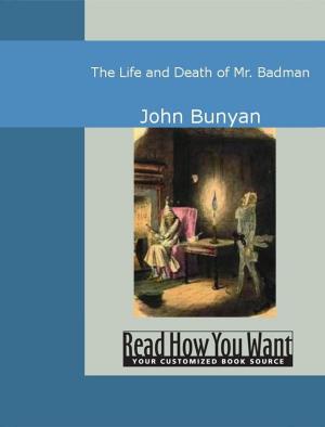 Cover of the book The Life And Death Of Mr. Badman by Grey, Zane
