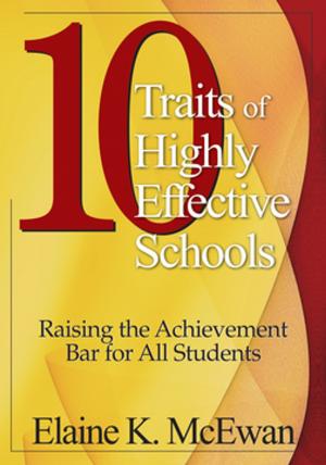 Cover of the book Ten Traits of Highly Effective Schools by Robert J Wright, Mr James Martland, Ann K Stafford