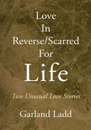 Cover of the book Love in Reverse/Scarred for Life by Dorila A. Marting