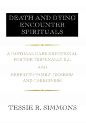 Cover of the book Death and Dying Encounter Spirituals by Mark Mathis