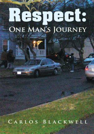 Cover of the book Respect: One Man's Journey by Dr. Tony Bethel