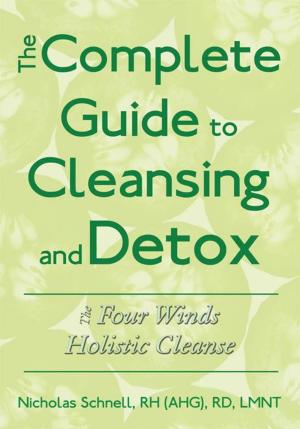 Cover of the book The Complete Guide to Cleansing and Detox by TANGELLA BRAYLOCK WEATHERSPOON, TIMOTHY ROBINSON