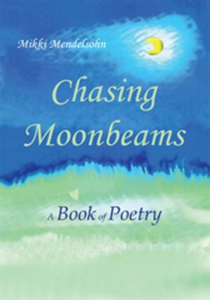 Cover of the book Chasing Moonbeams by Jessica Lewis
