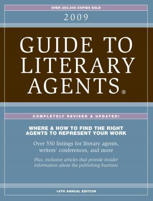 Cover of the book 2009 Guide To Literary Agents - Listings by Paul B. Carroll, Chunka Mui