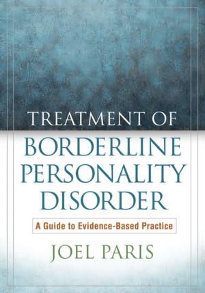 Cover of the book Treatment of Borderline Personality Disorder by Carrie Masia Warner, PhD, Daniela Colognori, PsyD, Chelsea Lynch, MA
