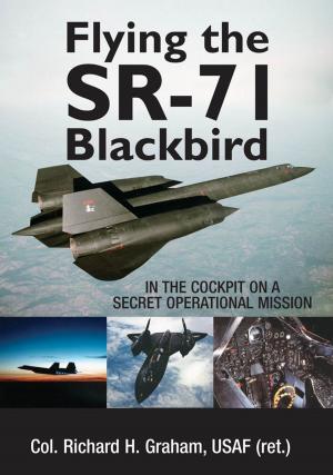 Book cover of Flying the SR-71 Blackbird: In the Cockpit on a Secret Operational Mission