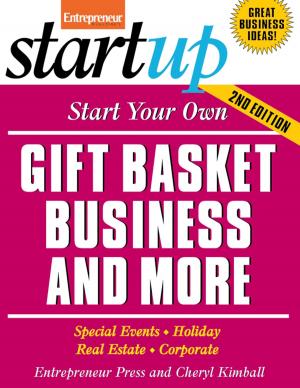Cover of the book Start Your Own Gift Basket Business and More by Jay Levinson, Mitch Meyerson, Mary Eule Scarborough