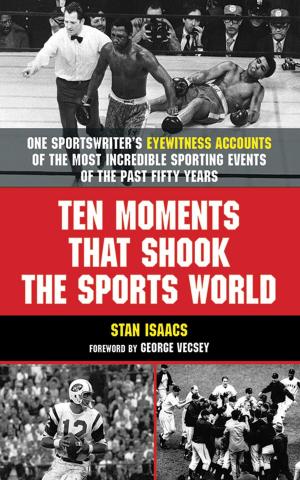Cover of the book Ten Moments that Shook the Sports World by Monte Burch