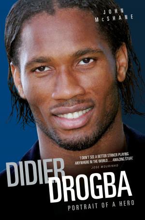 Cover of the book Didier Drogba - Portrait of a Hero by Martin Howden