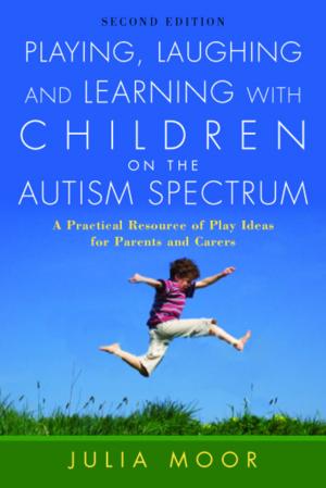 Book cover of Playing, Laughing and Learning with Children on the Autism Spectrum