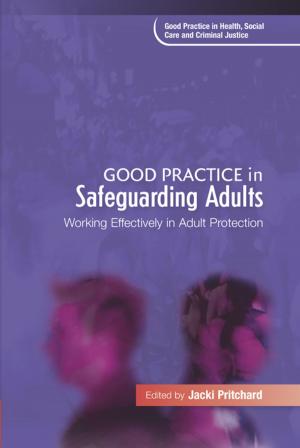 Cover of the book Good Practice in Safeguarding Adults by Zhongxian Wu, Karin Taylor Taylor Wu
