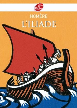 Cover of the book L'Iliade - Texte abrégé by Bertrand Puard