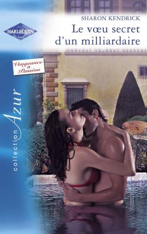 Book cover of Le voeu secret d'un milliardaire (Harlequin Azur)