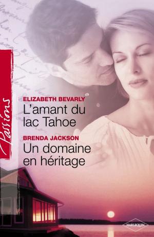 Cover of the book L'amant du lac Tahoe - Un domaine en héritage (Harlequin Passions) by Kate Hardy