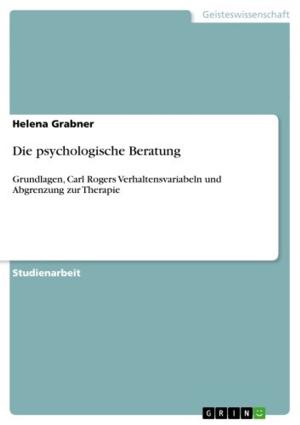 Cover of the book Die psychologische Beratung by Stephanie Müller