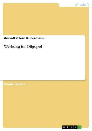 Cover of the book Werbung im Oligopol by Alina Kuzei