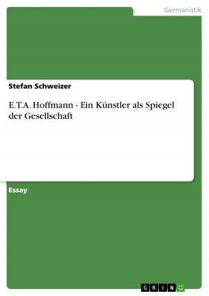 Cover of the book E.T.A. Hoffmann - Ein Künstler als Spiegel der Gesellschaft by Mehran Zolfagharieh