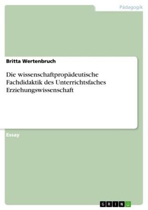 Book cover of Die wissenschaftpropädeutische Fachdidaktik des Unterrichtsfaches Erziehungswissenschaft