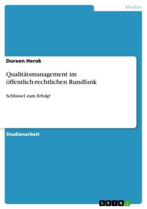 Cover of the book Qualitätsmanagement im öffentlich-rechtlichen Rundfunk by Daniel Lehmann