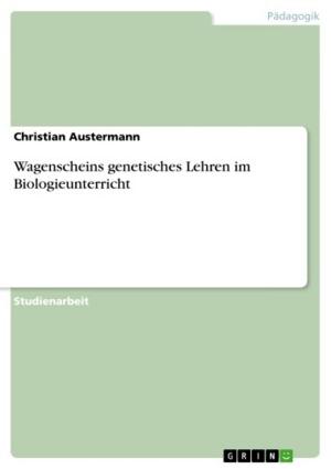 Cover of the book Wagenscheins genetisches Lehren im Biologieunterricht by Marco De Martino