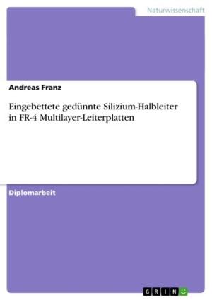 Cover of the book Eingebettete gedünnte Silizium-Halbleiter in FR-4 Multilayer-Leiterplatten by Nora Emanuelle Boehmer
