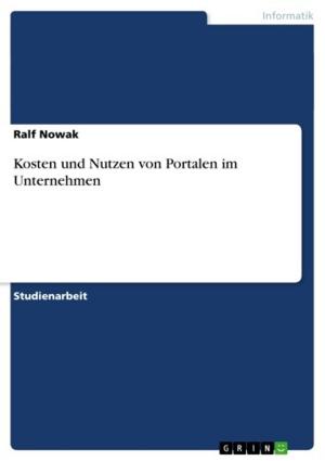 Cover of the book Kosten und Nutzen von Portalen im Unternehmen by Katrin Schenk