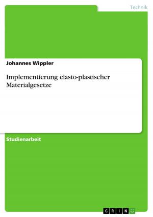 Cover of the book Implementierung elasto-plastischer Materialgesetze by Daniel Bosse