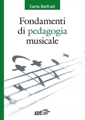 Cover of the book Fondamenti di pedagogia musicale by Giacomo Bassi, Denis Falconieri, Piero Pasini