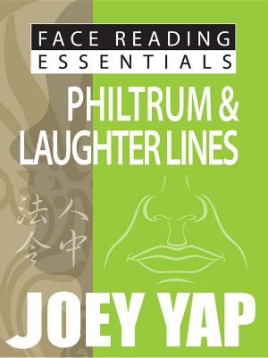 Cover of the book Face Reading Essentials Philtrum & Laughter Lines by Alexander Philip