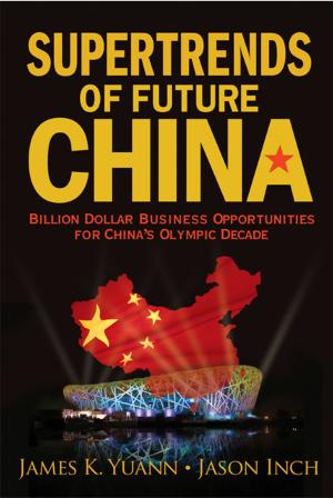 Cover of the book Supertrends of Future China by Niklas Swanström, Ryosei Kokubun