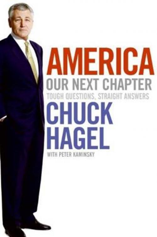 Cover of the book America: Our Next Chapter by Chuck Hagel, Peter Kaminsky, HarperCollins e-books