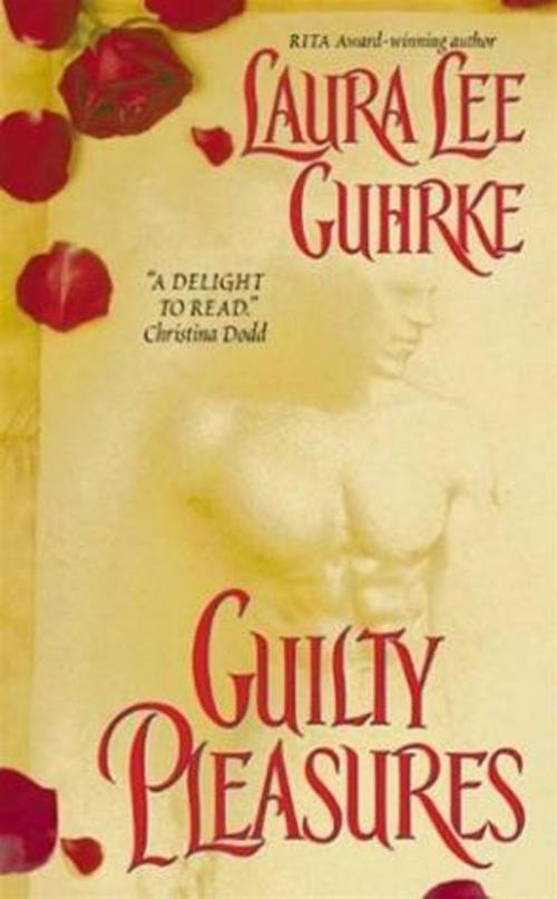 Cover of the book Guilty Pleasures by Laura Lee Guhrke, HarperCollins e-books