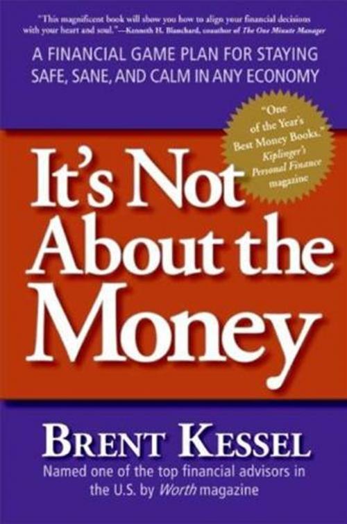 Cover of the book It's Not About the Money by Brent Kessel, HarperOne