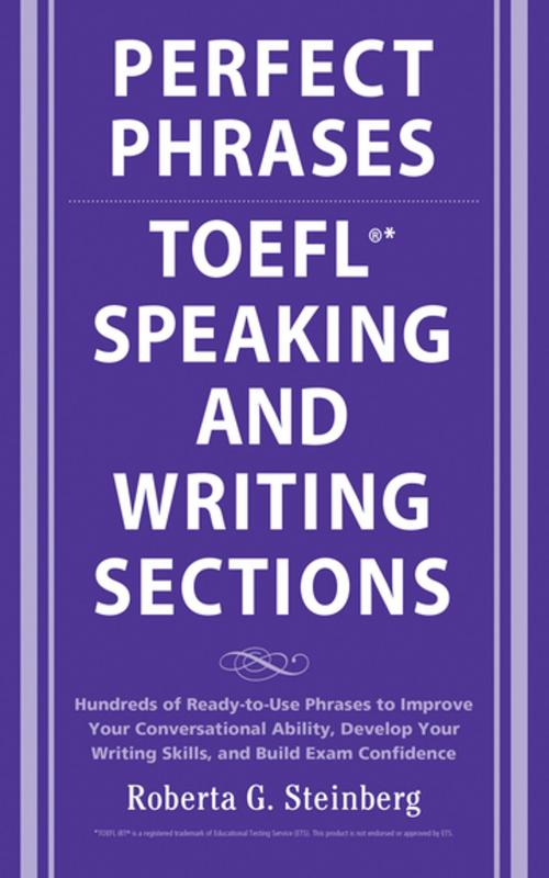 Cover of the book Perfect Phrases for the TOEFL Speaking and Writing Sections by Roberta Steinberg, McGraw-Hill Education