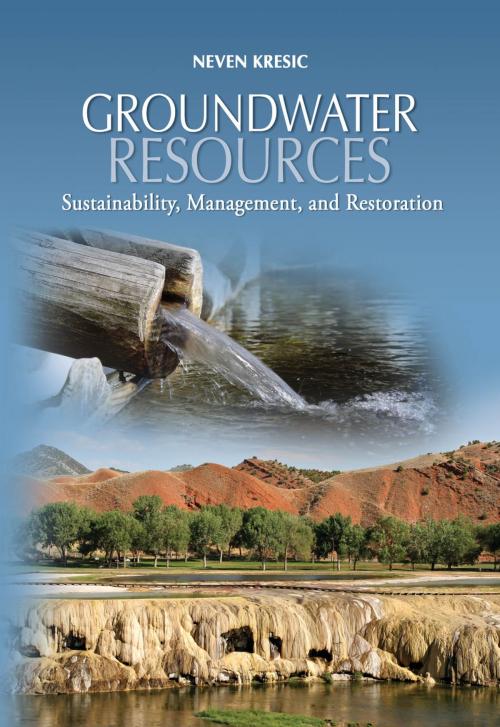 Cover of the book Groundwater Resources by Neven Kresic, McGraw-Hill Education