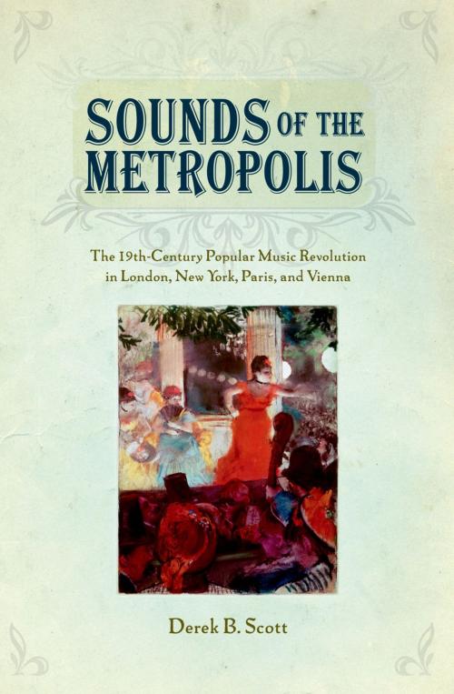 Cover of the book Sounds of the Metropolis by Derek B. Scott, Oxford University Press
