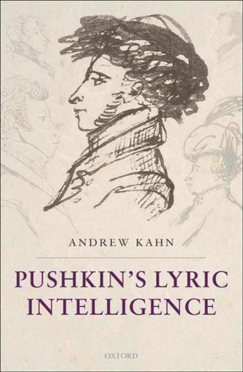 Cover of the book Pushkin's Lyric Intelligence by Andrew Kahn, OUP Oxford