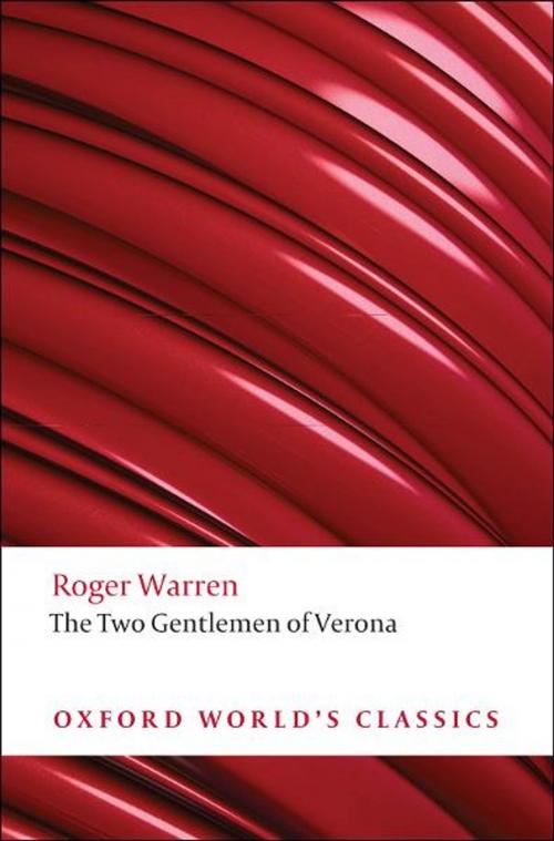 Cover of the book The Two Gentlemen of Verona: The Oxford Shakespeare by William Shakespeare, OUP Oxford