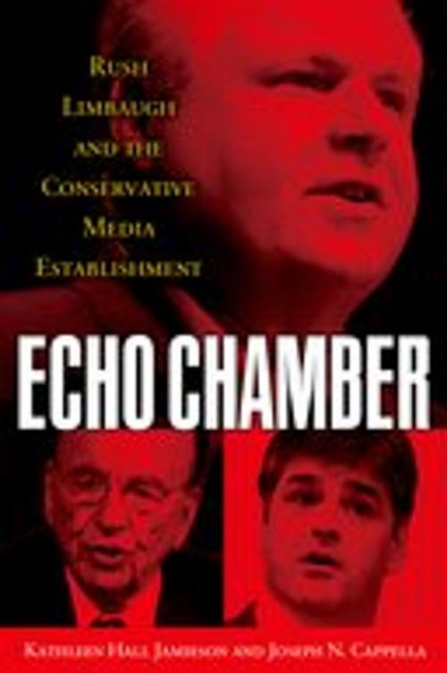 Cover of the book Echo Chamber by Kathleen Hall Jamieson, Joseph N. Cappella, Oxford University Press