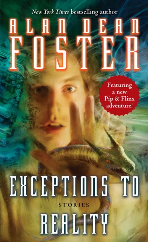 Cover of the book Exceptions to Reality by Alan Dean Foster, Random House Publishing Group