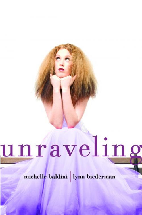 Cover of the book Unraveling by Michelle Baldini, Lynn Biederman, Random House Children's Books
