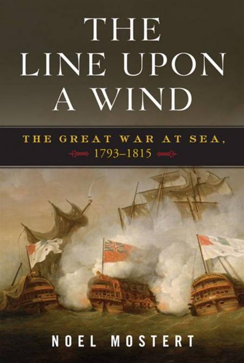 Cover of the book The Line Upon a Wind: The Great War at Sea, 1793-1815 by Noel Mostert, W. W. Norton & Company