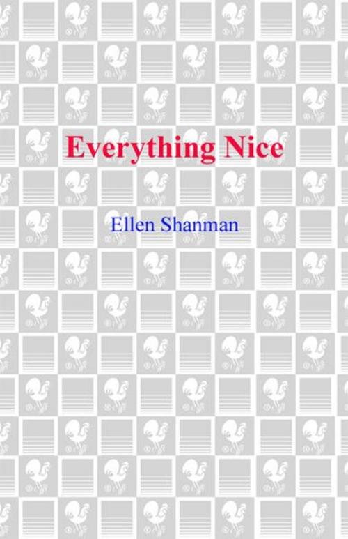 Cover of the book Everything Nice by Ellen Shanman, Random House Publishing Group