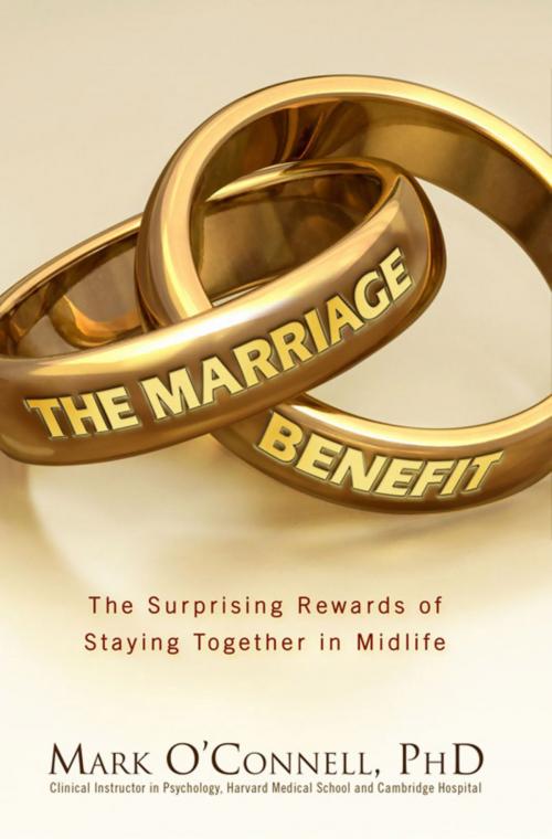 Cover of the book The Marriage Benefit by Mark O'Connell, Grand Central Publishing